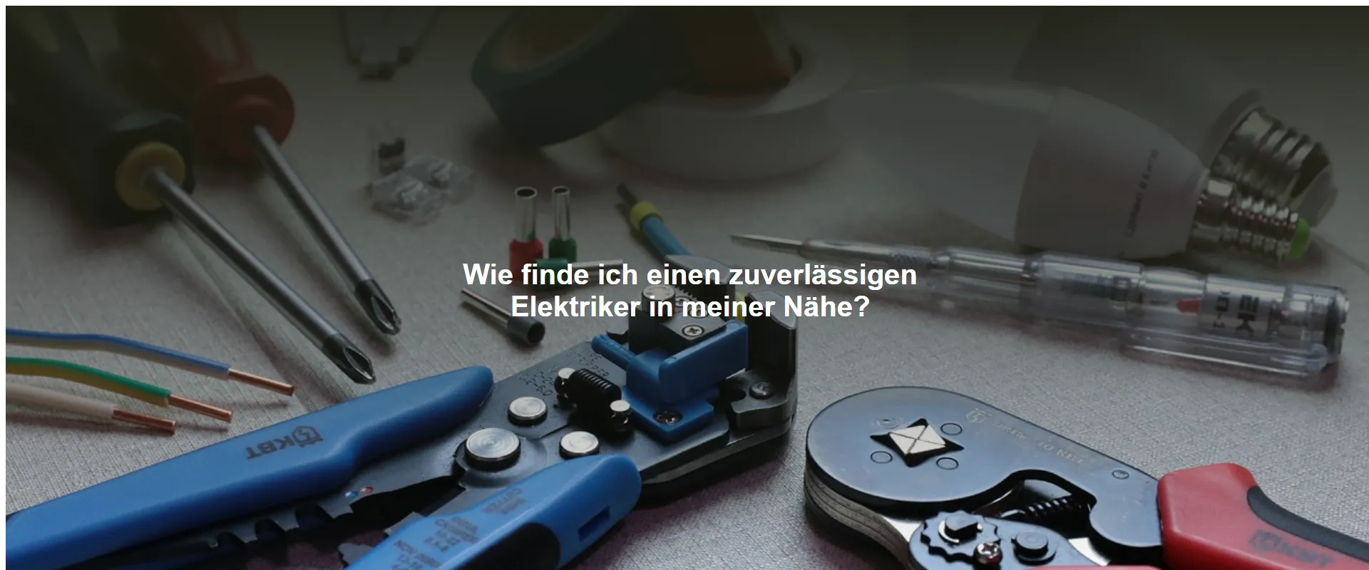 Wie finde ich einen zuverlässigen Elektriker in meiner Nähe?